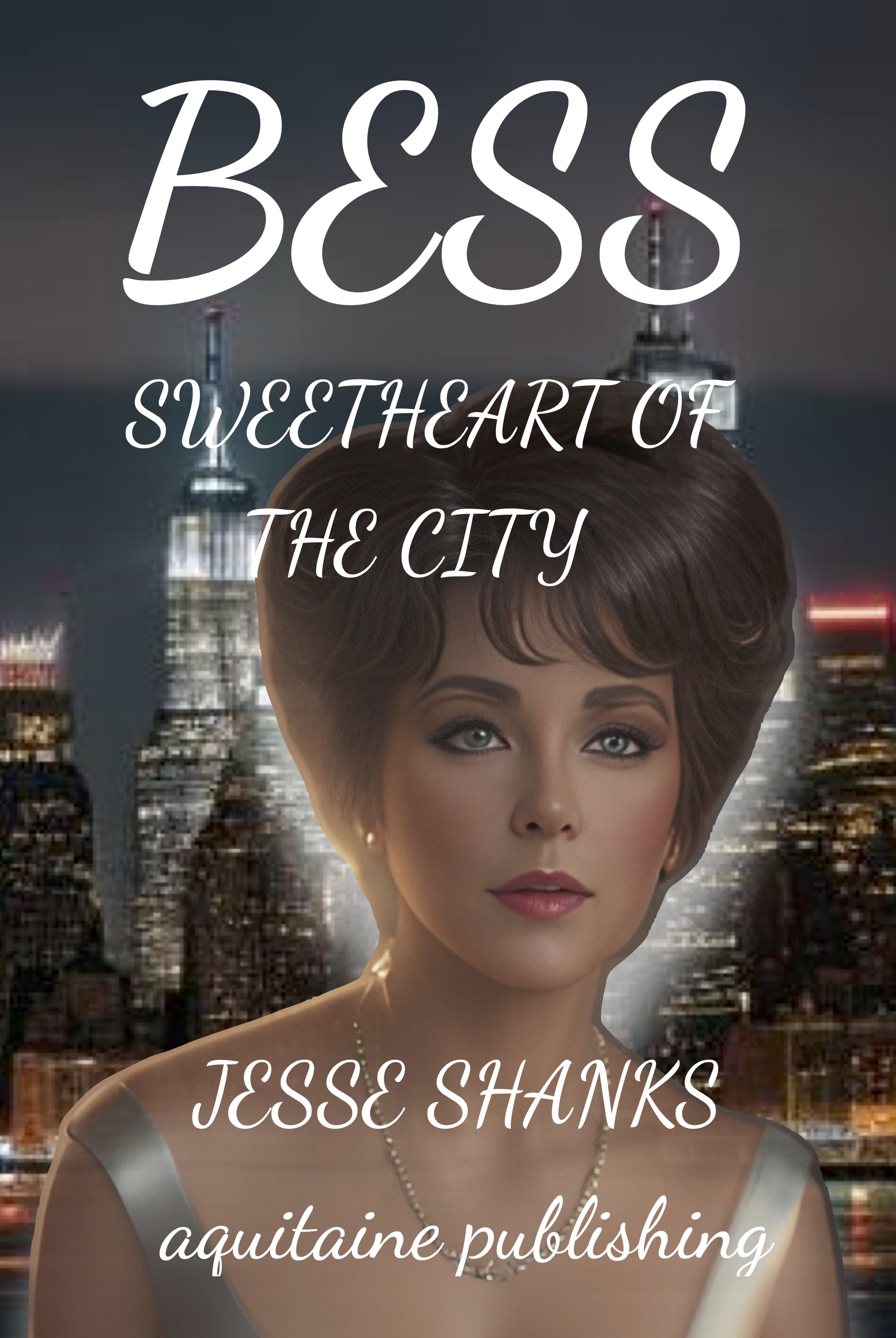 Bess: Sweetheart of the City